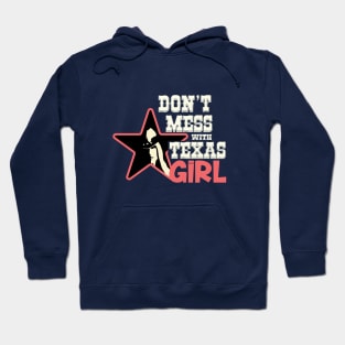 Don´t mess with Texas Girl Hoodie